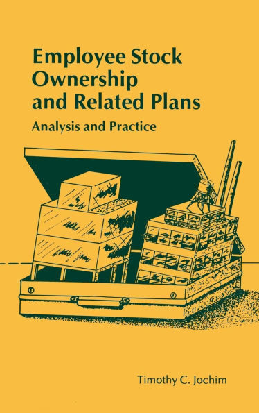 Employee Stock Ownership and Related Plans: Analysis and Practice