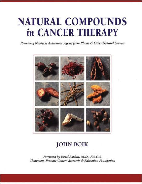 Natural Compounds in Cancer Therapy: A Textbook of Basic Science and Clinical Research