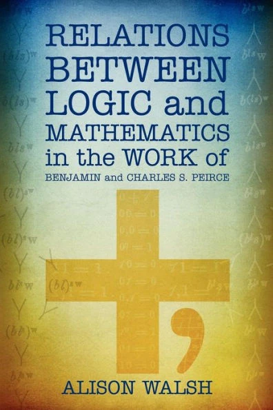 Relations between Logic and Mathematics in the Work of Benjamin and Charles S. Peirce