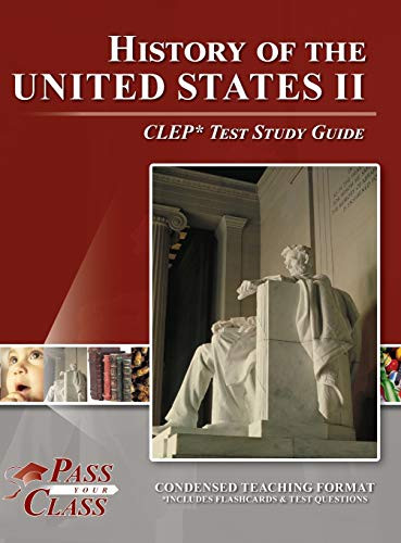 History of the United States II CLEP Test Study Guide - 9781614337256