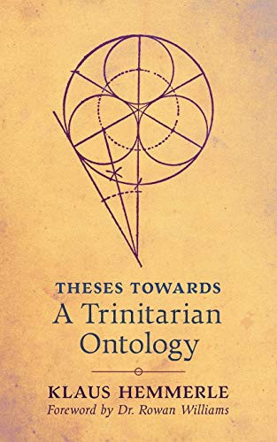 Theses Towards A Trinitarian Ontology - 9781621386490