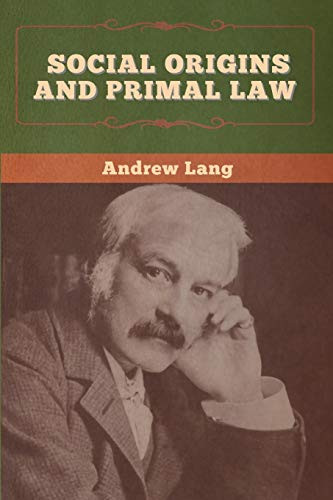 Social Origins and Primal Law - 9781647996451