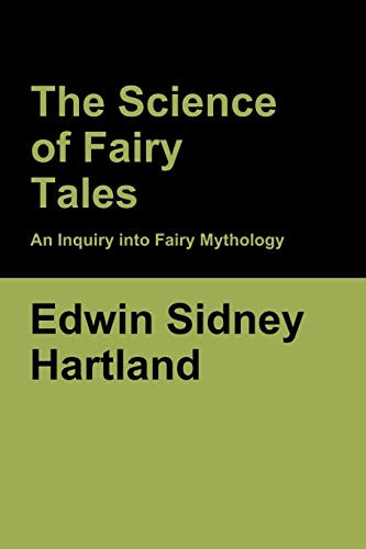 The Science of Fairy Tales: An Inquiry into Fairy Mythology - 9781636370361
