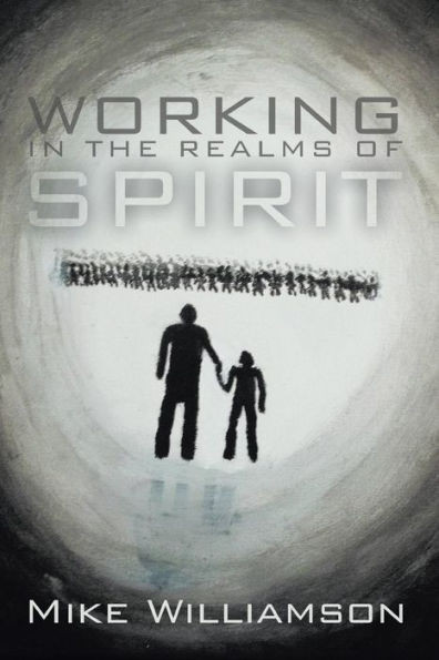 Working in the Realms of Spirit