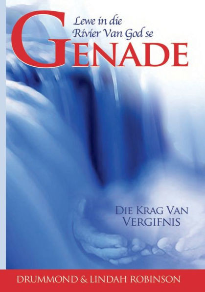 Lewe in die rivier van God's se genade