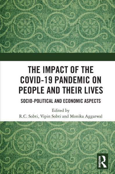 The Impact of the Covid-19 Pandemic on People and their Lives: Socio-Political and Economic Aspects