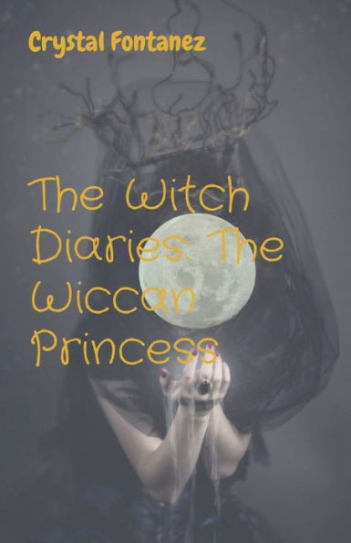 The Witch Diaries: The Wiccan Princess: The Wiccan Princess