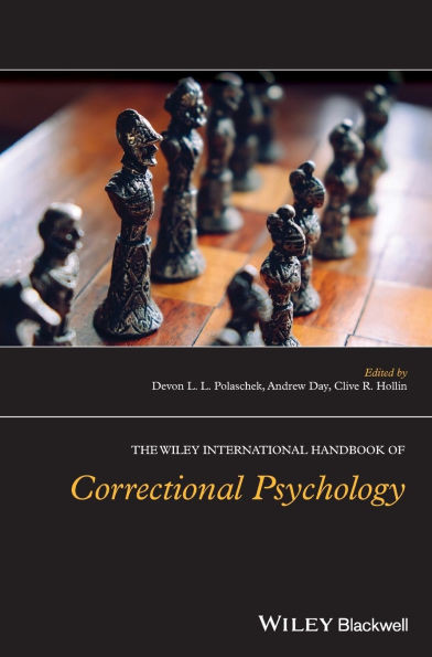 The Wiley International Handbook of Correctional Psychology
