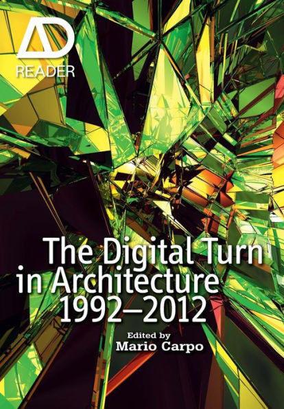 The Digital Turn in Architecture 1992 - 2012