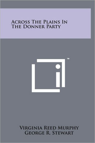 Across The Plains In The Donner Party