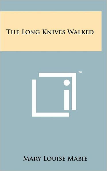 The Long Knives Walked