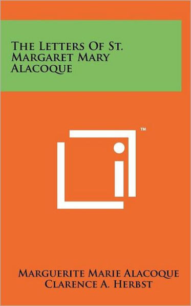 The Letters Of St. Margaret Mary Alacoque