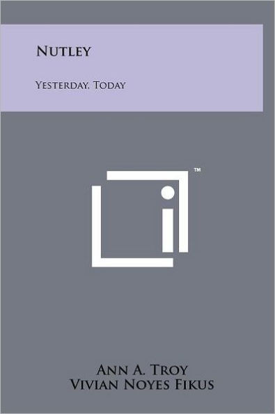 Nutley: Yesterday, Today