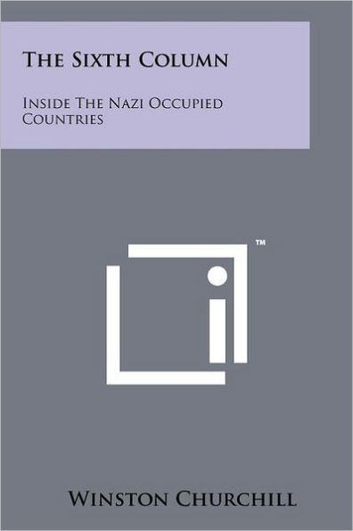 The Sixth Column: Inside the Nazi Occupied Countries