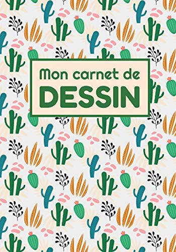 Mon Carnet de Dessin: 17,8 x 24,5 cm, 120 pages | Parfait pour croquis, aquarelle, peinture et dessins (French Edition) - 9781660734160
