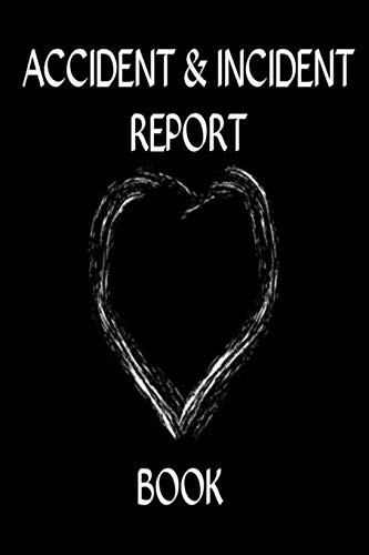 Accident & Incident Report Book:: Take Note of Accidents & Injuries in your work area or company office. (Health and Safety Reports) - 9781661811426