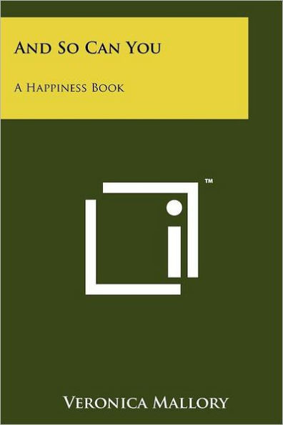 And So Can You: A Happiness Book