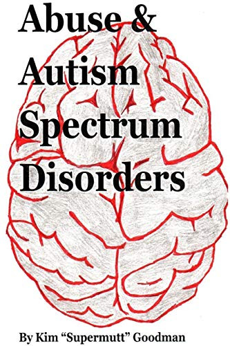 Abuse & Autism Spectrum Disorders - 9781678132835