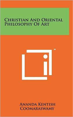 Christian and Oriental Philosophy of Art