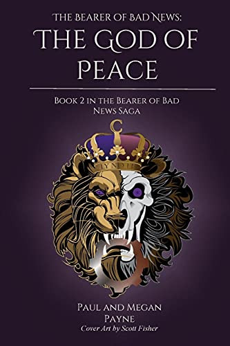 The Bearer of Bad News: The God of Peace - 9781716029875