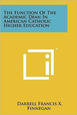 The Function of the Academic Dean in American Catholic Higher Education