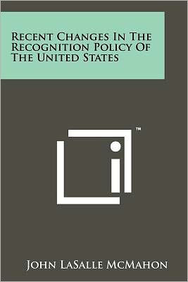Recent Changes in the Recognition Policy of the United States