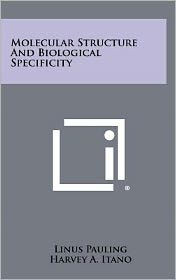 Molecular Structure and Biological Specificity