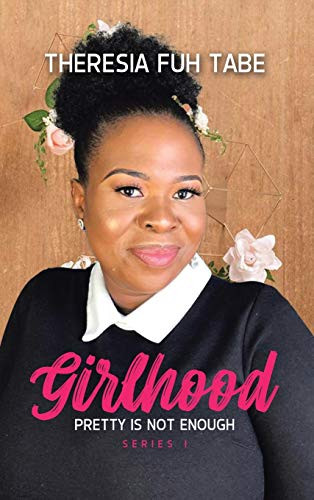 Girlhood: Pretty Is Not Enough - 9781664207011