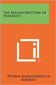 The Reconstruction Of Humanity