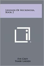Legends Of Micronesia, Book 2