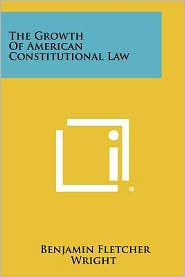 The Growth Of American Constitutional Law