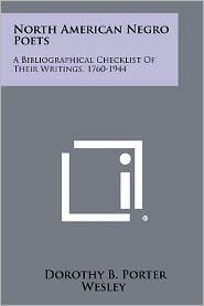 North American Negro Poets: A Bibliographical Checklist of Their Writings, 1760-1944