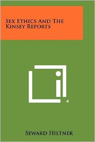 Sex Ethics and the Kinsey Reports