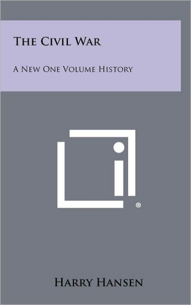 The Civil War: A New One Volume History