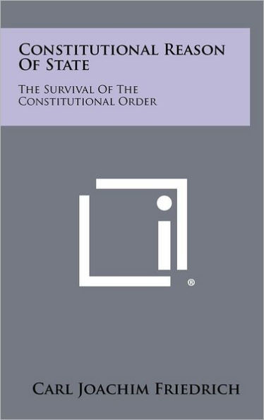 Constitutional Reason Of State: The Survival Of The Constitutional Order