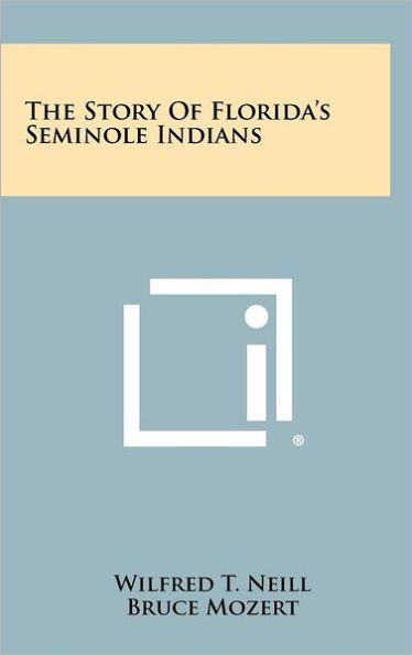 The Story of Florida's Seminole Indians