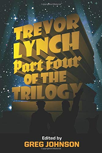 Trevor Lynch: Part Four of the Trilogy - 9781642641523