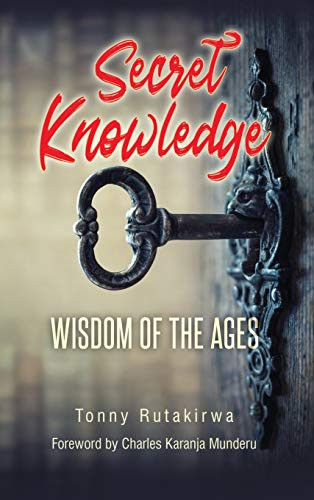 Secret Knowledge: Wisdom of the Ages - 9781716407345