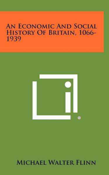 An Economic and Social History of Britain, 1066-1939