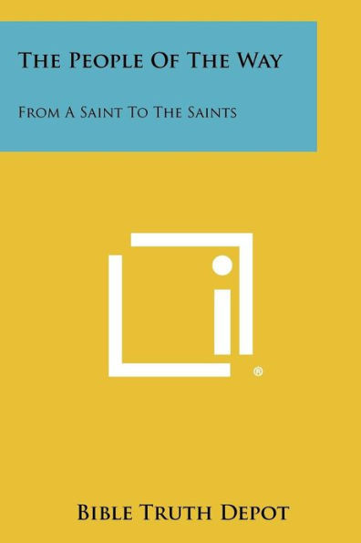 The People Of The Way: From A Saint To The Saints