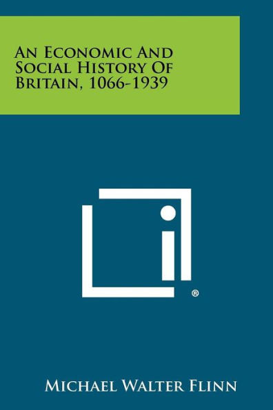 An Economic and Social History of Britain, 1066-1939