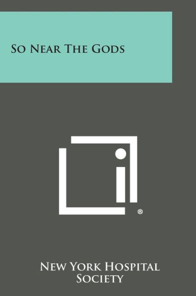 So Near the Gods