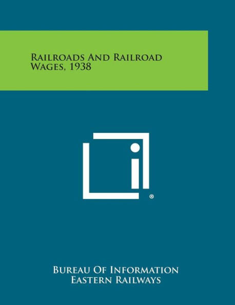 Railroads and Railroad Wages, 1938