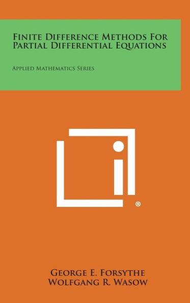 Finite Difference Methods for Partial Differential Equations: Applied Mathematics Series