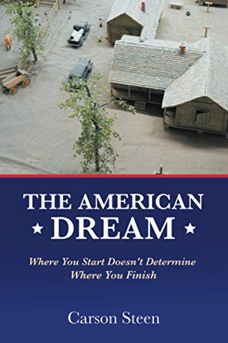 The American Dream: Where You Start Doesn't Determine Where You Finish - 9781665507325