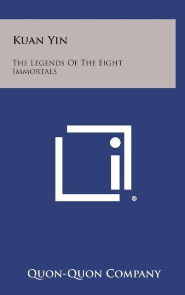Kuan Yin: The Legends of the Eight Immortals