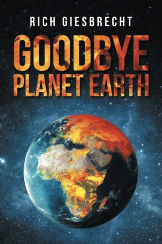 Goodbye Planet Earth - 9781664197497