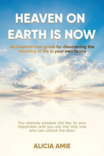 Heaven on Earth Is Now - 9781664124455