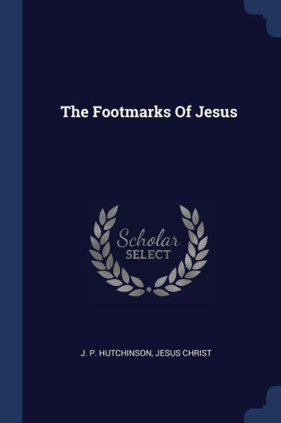 The Footmarks Of Jesus