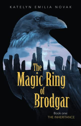 The Magic Ring of Brodgar: Book one: The inheritance - 9781665713504
